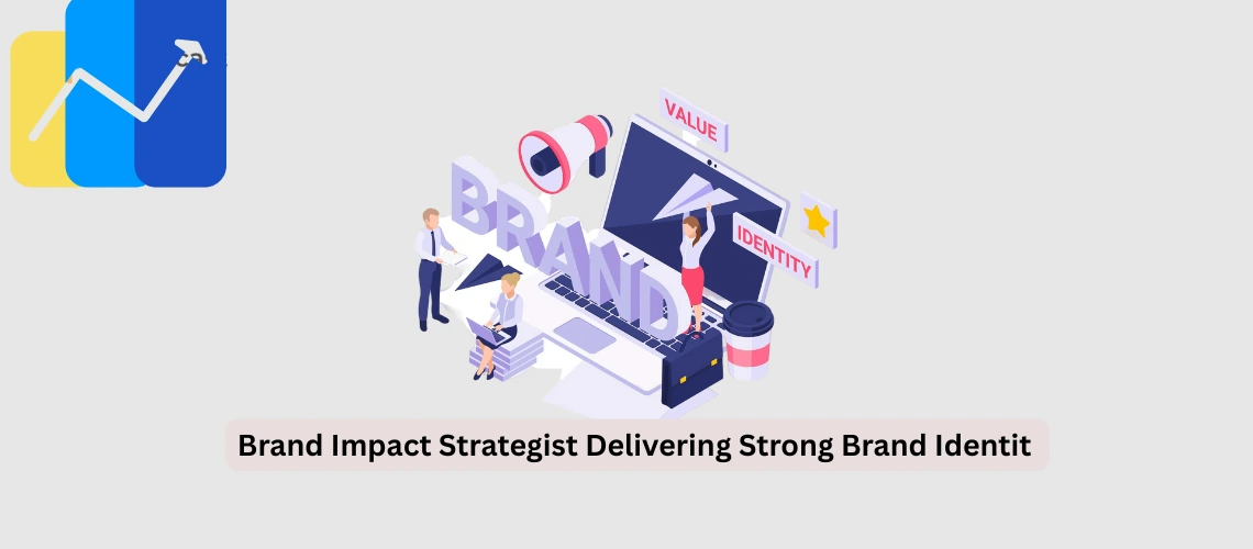 ⭐ Brand Impact Strategist – Delivering Strong Brand Identity & Market Differentiation