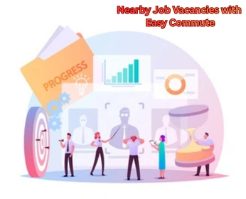 Nearby job vacancies with easy commute for professionals and freshers