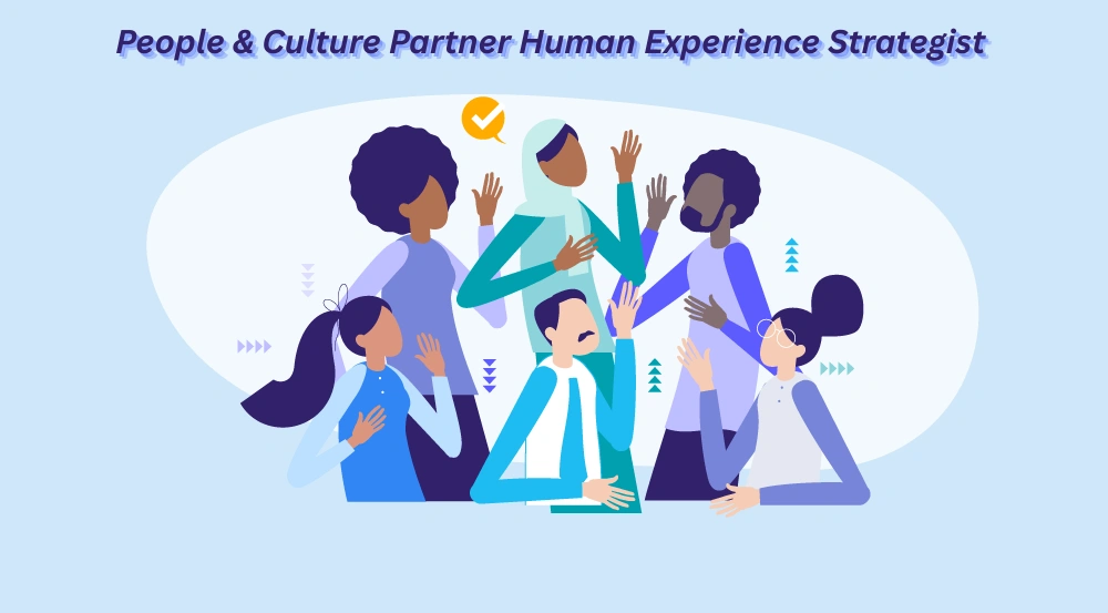 People & Culture Partner collaborating with employees to design human-centered workplace culture and experience.