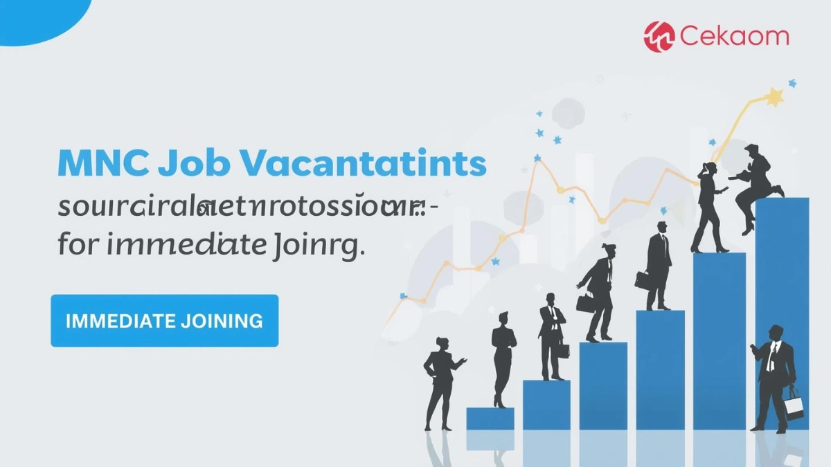 MNC Job Vacancies for Skilled Professionals – Immediate Joining